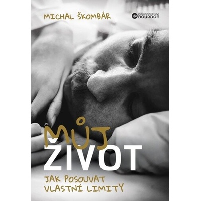 Můj život - Jak posouvat vlastní limity