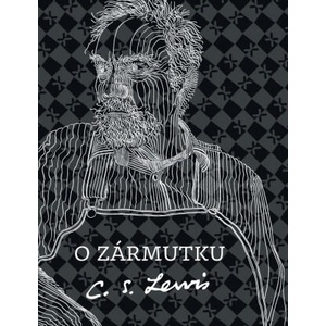 O zármutku | Clive Staples Lewis (2018)