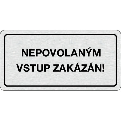 Nalepovací cedulka na dveře - Nepovolaným vstup zakázán