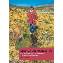 Cesty za dobrodružstvím - Putování Severní a Jižní Amerikou a napříč Tichým oceánem - Šimánek Leoš