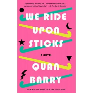We Ride Upon Sticks | Quan Barry (ISBN: 9780525565437)