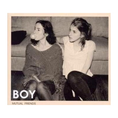 2 BOY - Mutual Friends LTD CD
