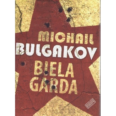 Biela garda - Michail Bulgakov