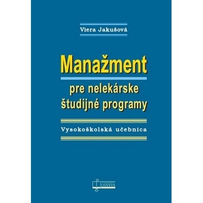 Manažment pre nelekárske študijné programy - Viera Jakušová