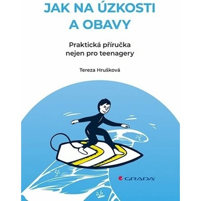 Jak na úzkosti a obavy - Tereza Hrušková