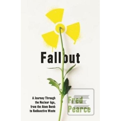 Fallout Fred Pearce