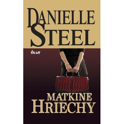Matkine hriechy - Danielle Steelová