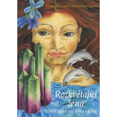 Rozkvétající žena - Shinan Barclayová, Mary Dillonová