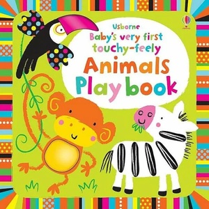 Baby`s Very First Touchy-feely Animals Play Book (ISBN: 9781409549727)