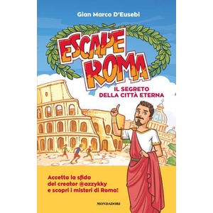 Escape Roma. Il segreto della città eterna | Gian Marco D'Eusebi (2023)