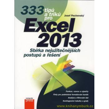 333 tipů a triků pro Microsoft Excel 2013 - Josef Pecinovský