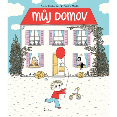 Můj domov - Astrid Desbordes