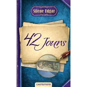 42 jours | Silène Edgar (ISBN: 9782362316821)