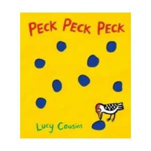 Peck Peck Peck | Lucy Cousins (2016)