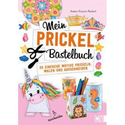 Mein Prickel-Bastelbuch