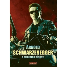 Arnold Schwarzenegger - A színfalak mögött