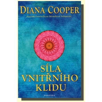 Síla vnitřního klidu - Diana Cooper