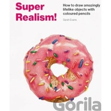Super Realism! - Evans Sarah