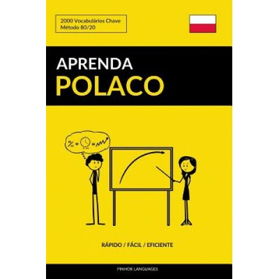 Aprenda Polaco - Rápido / Fácil / Eficiente: 2000 Vocabulários Chave (Pinhok Languages)(Brožovaná)