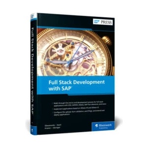 Full Stack Development with SAP | Rene Glavanovits, Martin Koch, Daniel Krancz, Maximilian Olzinger (2024)