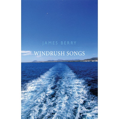 Windrush Songs Berry James