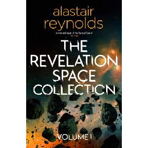 The Revelation Space Collection Volume 1 | Alastair Reynolds (ISBN: 9781399611916)