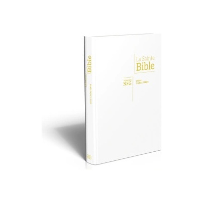 Bible Segond NEG, gros caractères, blanche | Segond 21