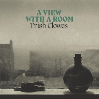 A View With a Room - Trish Clowes CD