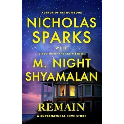 Nicholas Sparks,M. Night Shyamalan - Remain