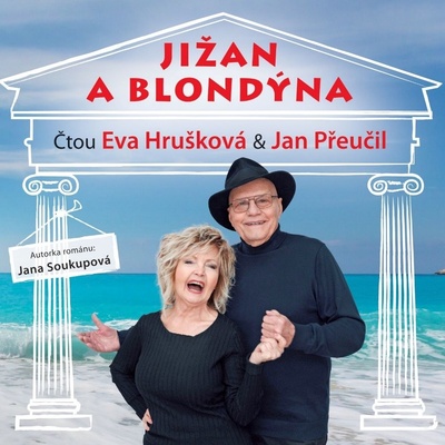 Jižan a blondýna - Jana Soukupová - Čtou Eva Hrušková a Jan Přeučil