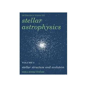 Image 1 of Introduction to Stellar Astrophysics: Volume 3 | Erika Böhm-Vitense