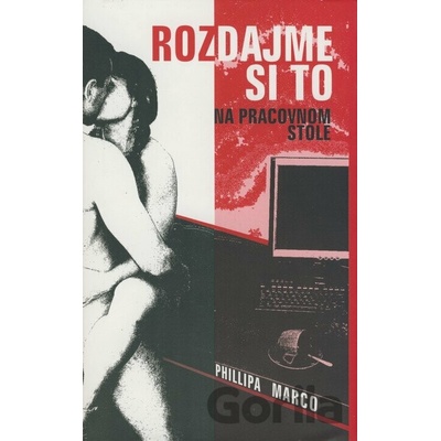 Rozdajme si to na pracovnom stole - Phillipa Marco
