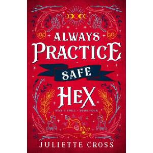ALWAYS PRACTICE SAFE HEX | CROSS JULIETTE (2024)