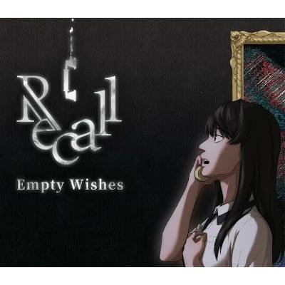 Recall: Empty Wishes