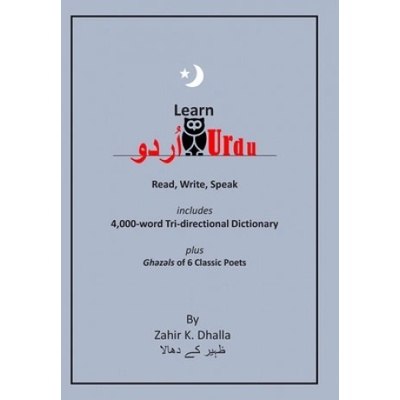 Learn Urdu: اُردو Read, Write, Speak, includes 4,000-word Tri-directional Dictionary