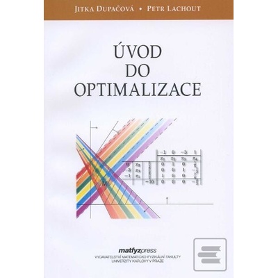 Úvod do optimalizace Jitka Dupačová Petr Lachout