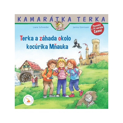 Terka a záhada okolo kocúrika Mňauka - Schneider Liane