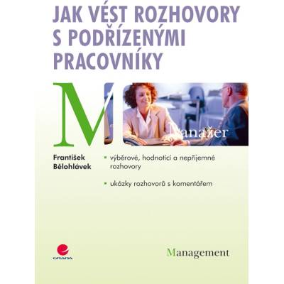 Jak vést rozhovory s podřízenými pracovníky - František Bělohlávek