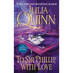 To Sir Phillip, With Love | Julia Quinn (ISBN: 9780062353733)
