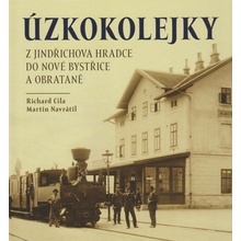 Úzkokolejky, Z Jindřichova Hradce do Nové Bystřice a Obrataně Cila Richard