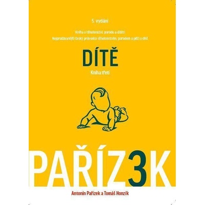 o těhotenství, porodu a dítěti 3. díl - Dítě