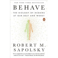 Robert M. Sapolsky - Behave