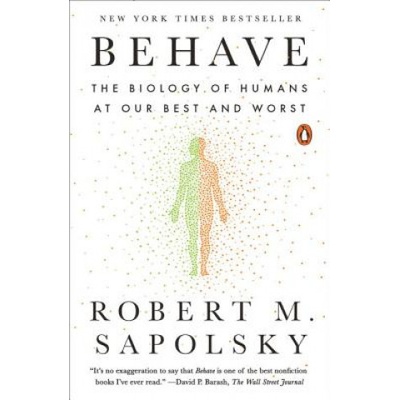 Robert M. Sapolsky - Behave