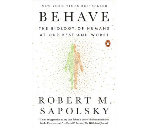 Robert M. Sapolsky - Behave