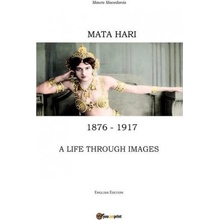 Mata Hari, a life through images