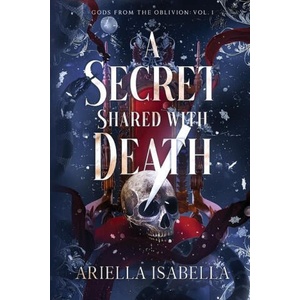 A Secret Shared with Death | Ariella Isabella (2024)