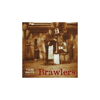 Tom Waits - Brawlers CD