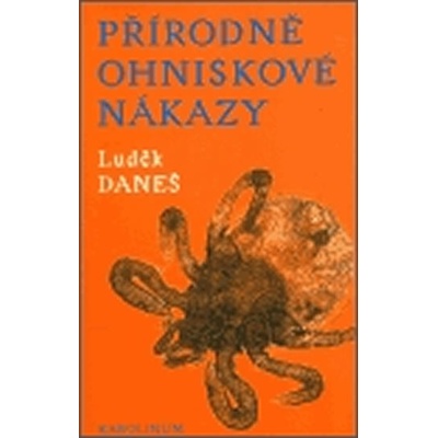 Přírodně ohniskové nákazy - Luděk Daneš