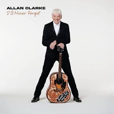 CLARKE, ALLAN - I\'LL NEVER FORGET CD
