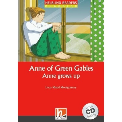 HELBLING READERS Red Series Level 3 Anne of Green Gables - Anne Grows Up + e-zone resources Helbling Languages